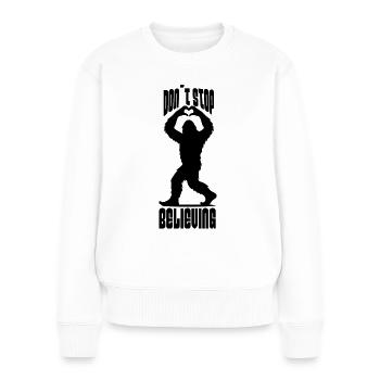 Don ́t stop Believe - design amusant de Bigfoot - Pull Premium bio Femme - blanc - Devant - Julia (174cm)