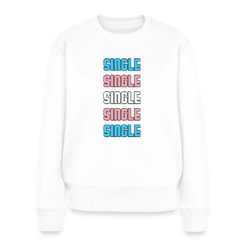 Single Transgender Pride LGBTQ CSD Geschenkidee - Frauen Premium Bio Pullover - Weiß - Vorne - Julia (174cm)