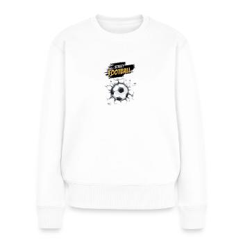 Street Football Sports - Frauen Premium Bio Pullover - Weiß - Vorne - Julia (174cm)
