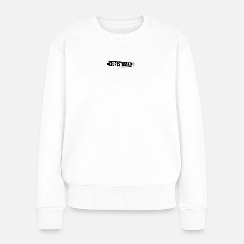 "Geburtstagskind" - Schriftzug - Frauen Premium Bio Pullover - Weiß