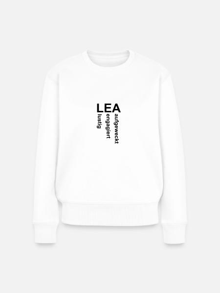 Lea - Ein ganz spezielles Design nur für Lea - Frauen Premium Bio Pullover - Weiß