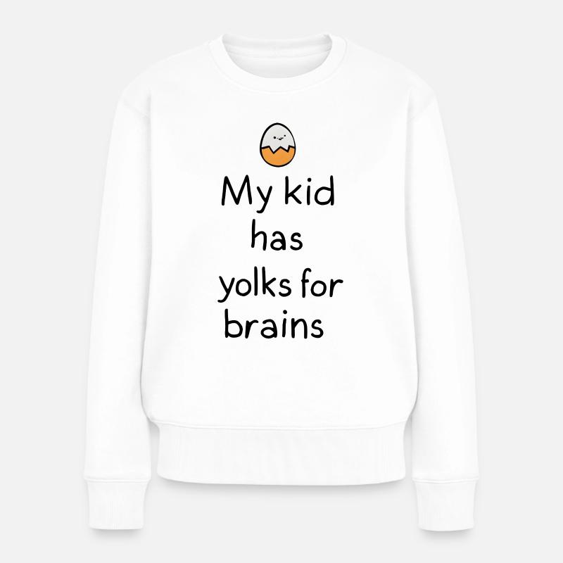 My Kid Has Yolks for Brains - Frauen Premium Bio Pullover - Weiß