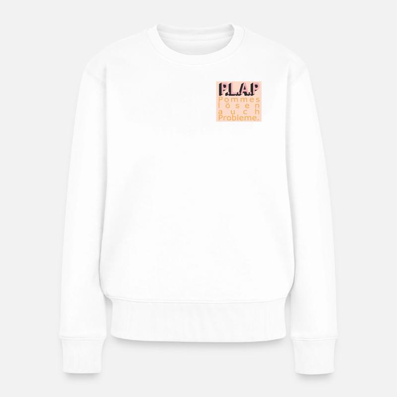 PLAP Pommes Probleme Typo - Frauen Premium Bio Pullover - Weiß