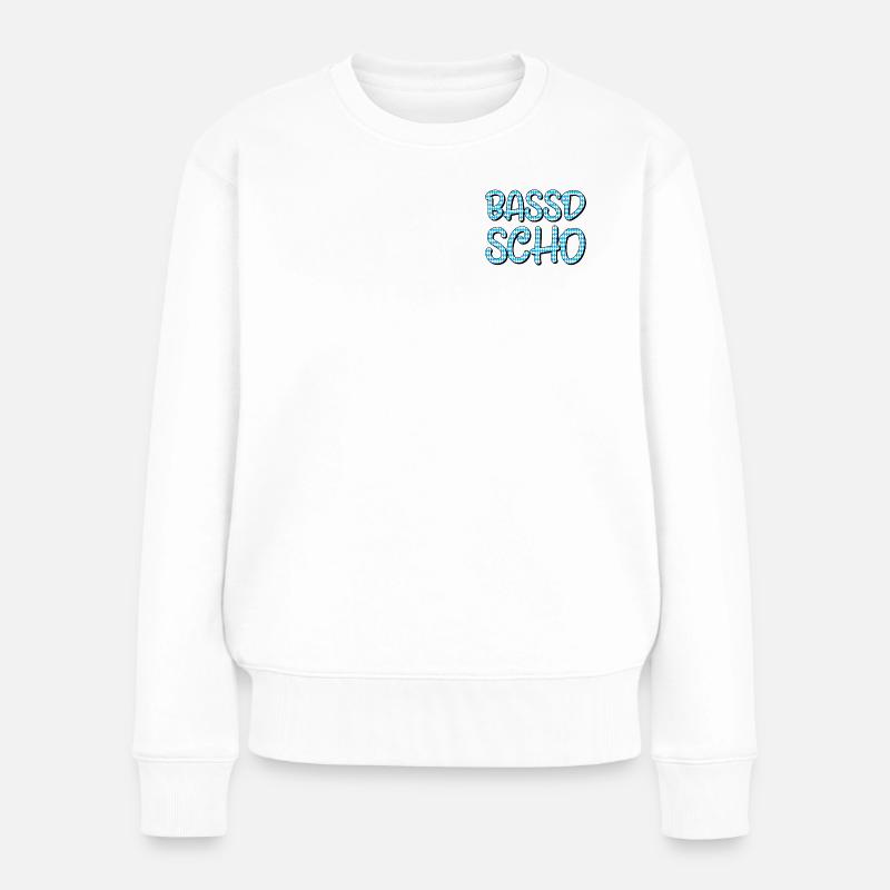 Bassd scho - Frauen Premium Bio Pullover - Weiß