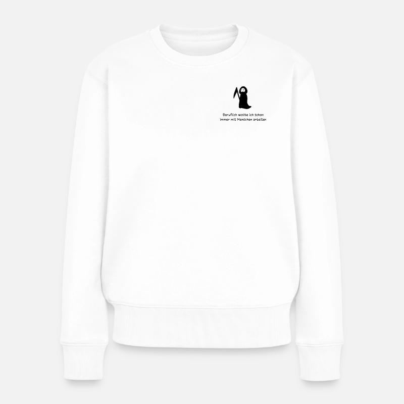 Beruflich mit Menschen arbeiten | Sensenmann Spaß - Frauen Premium Bio Pullover - Weiß