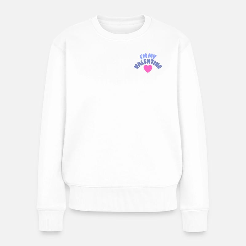 I'm my Valentine. Selflove.  - Frauen Premium Bio Pullover - Weiß