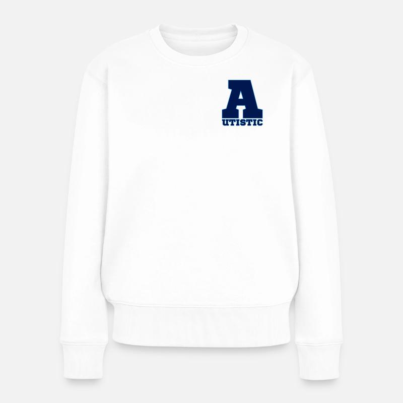 Autistic - Frauen Premium Bio Pullover - Weiß