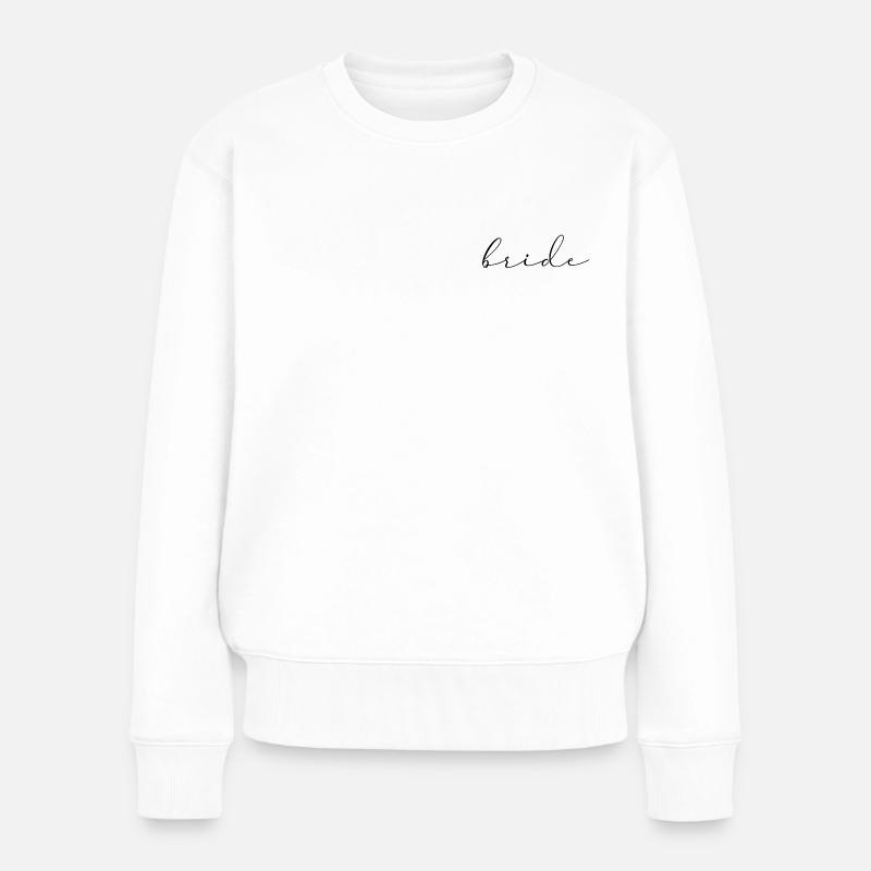 BRIDE - BRAUT - Frauen Premium Bio Pullover - Weiß