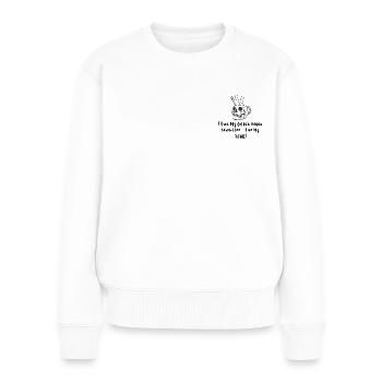Koffein Humor | Kaffeeliebhaber - Frauen Premium Bio Pullover - Weiß - Vorne - Julia (174cm)