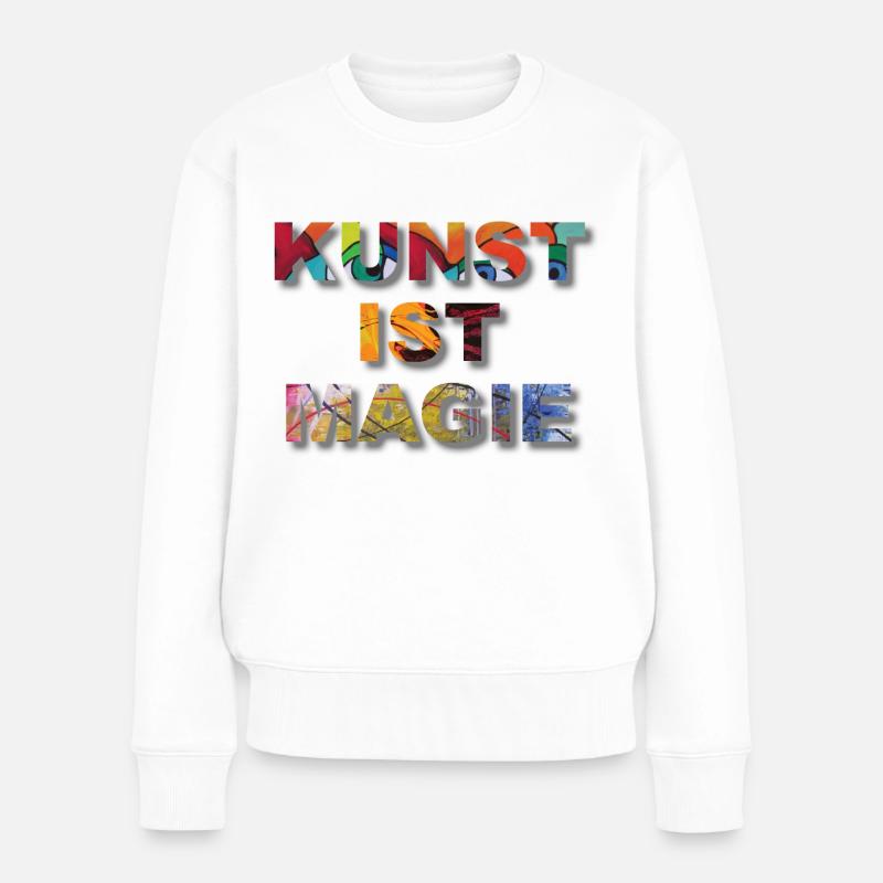 Kunst ist Magie - Frauen Premium Bio Pullover - Weiß