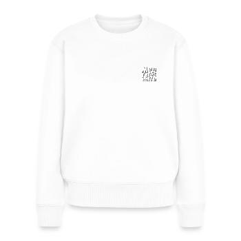 Men først kaffe - Frauen Premium Bio Pullover - Weiß - Vorne - Julia (174cm)