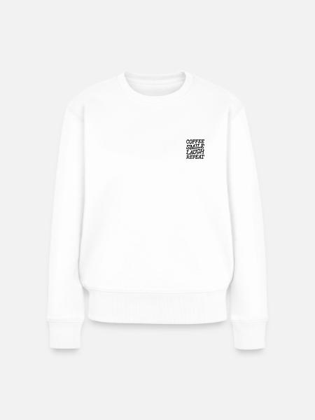 Coffee Smile Laugh Repeat - Frauen Premium Bio Pullover - Weiß