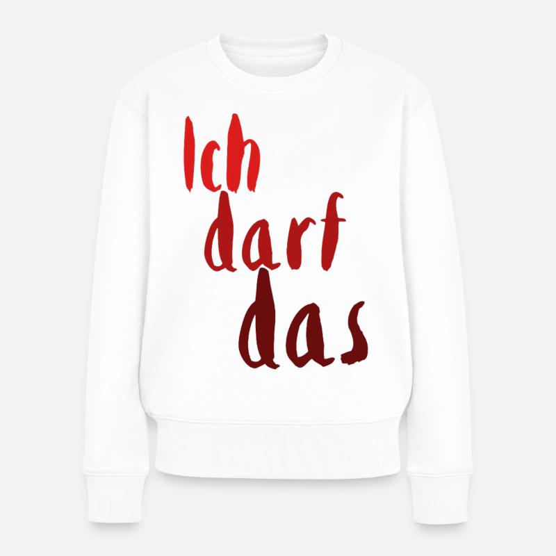 Ich darf das rot1 - Frauen Premium Bio Pullover - Weiß
