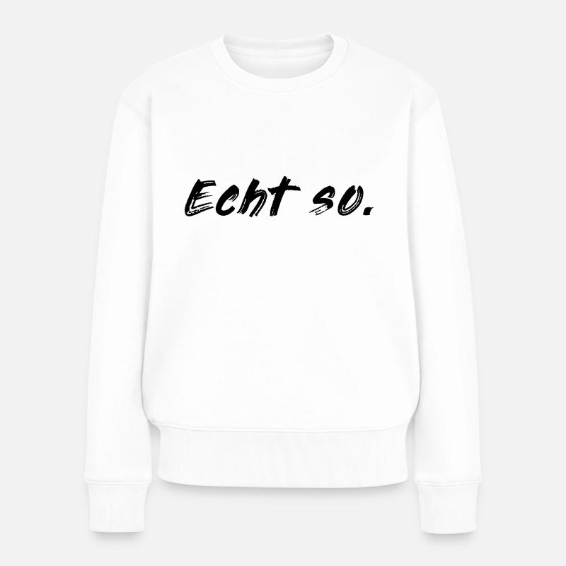 Vraiment tellement! - Pull Premium bio Femme - blanc