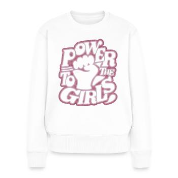 Frauenpower Mädchen Power Feminismus Spruch - Frauen Premium Bio Pullover - Weiß - Vorne - Julia (174cm)