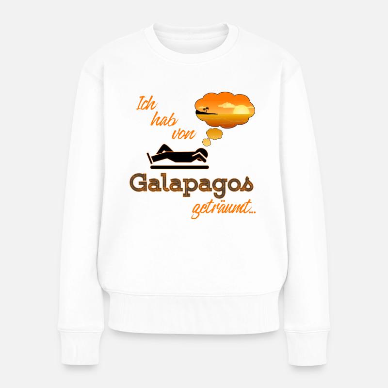 Ich hab von den Galapagos Inseln geträumt - Frauen Premium Bio Pullover - Weiß