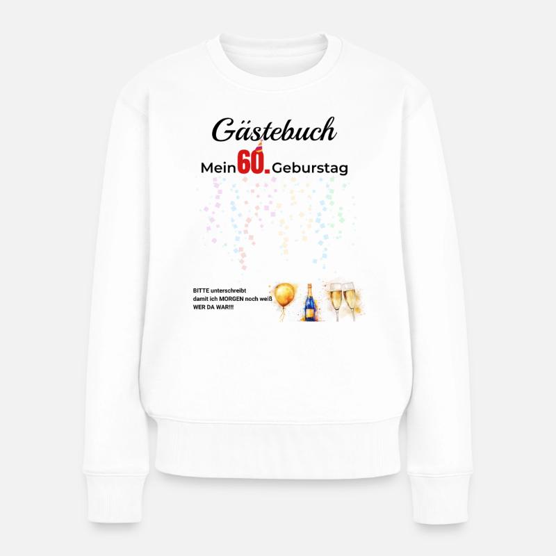 Gästebuch Mein 60. Geburtstag - Frauen Premium Bio Pullover - Weiß