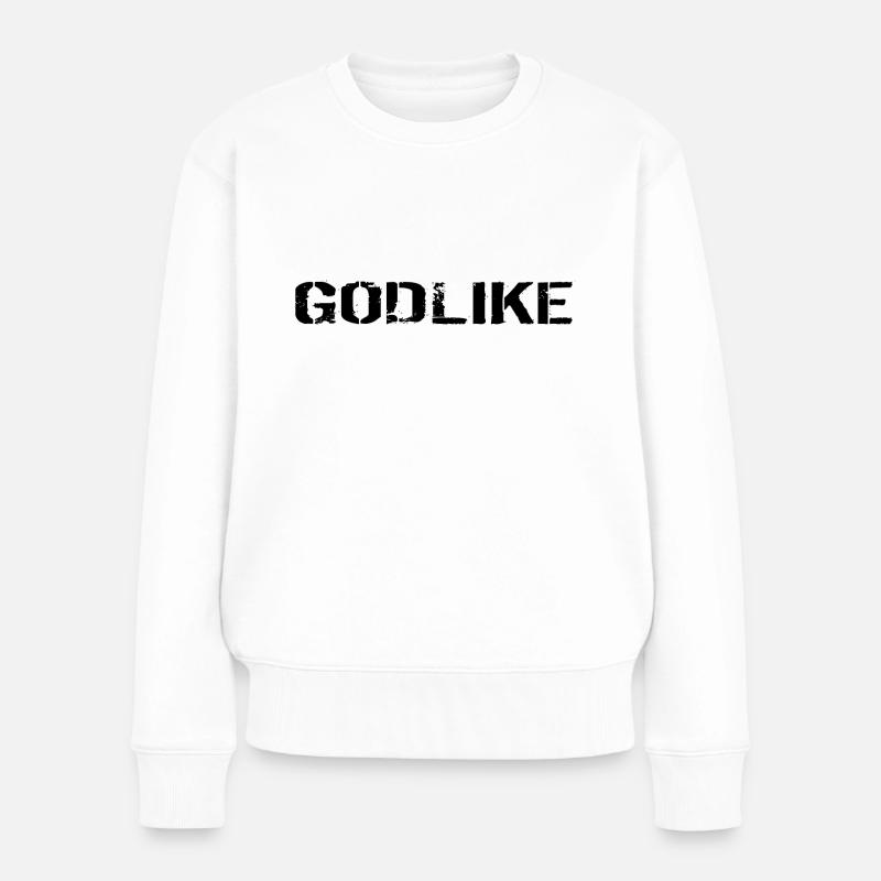 Godlike Geschenk black - Frauen Premium Bio Pullover - Weiß