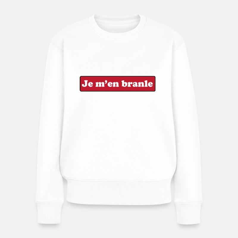 Je m'en branle - Pull Premium bio Femme - blanc