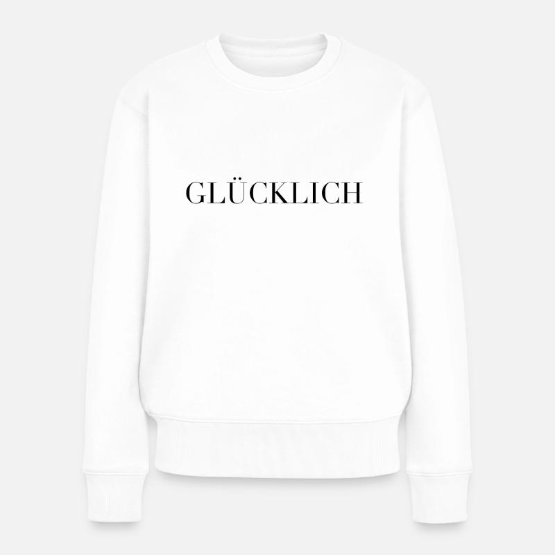 GLÜCKLICH - Frauen Premium Bio Pullover - Weiß