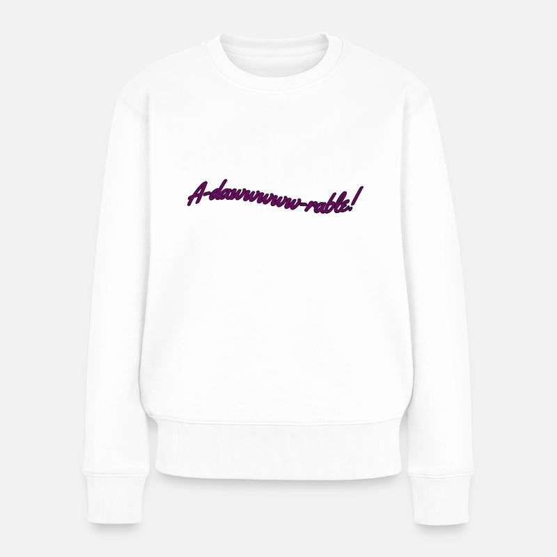 Adawwwrable - Frauen Premium Bio Pullover - Weiß
