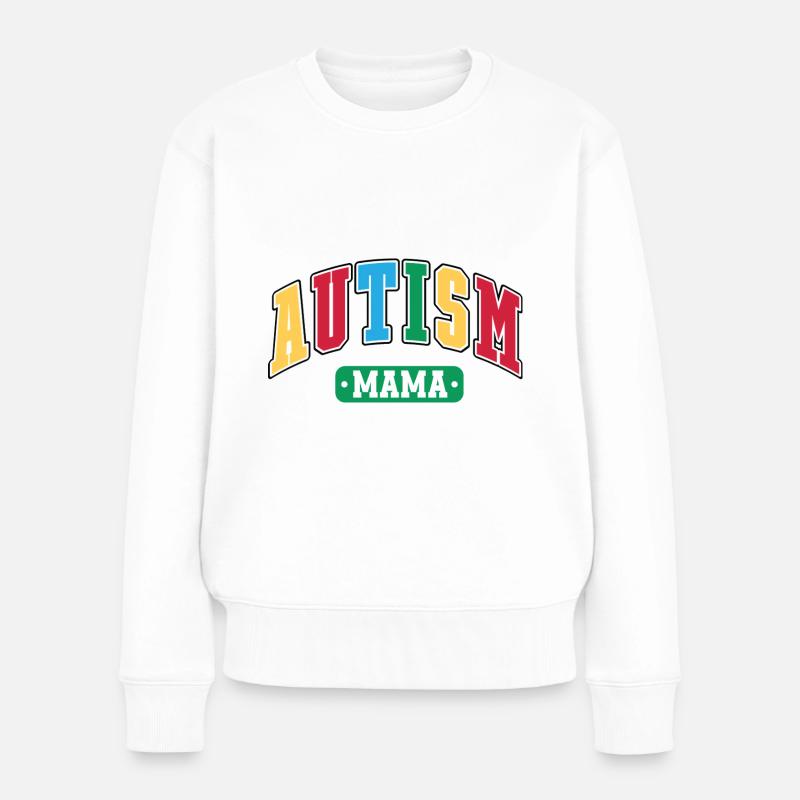 Autismus Autisten Mama - Frauen Premium Bio Pullover - Weiß