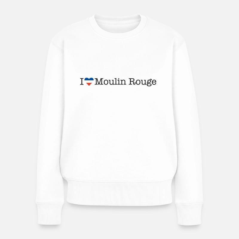 I love Moulin Rouge - Frauen Premium Bio Pullover - Weiß