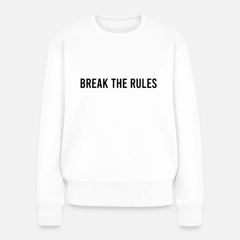 BREAK THE RULES - Frauen Premium Bio Pullover - Weiß