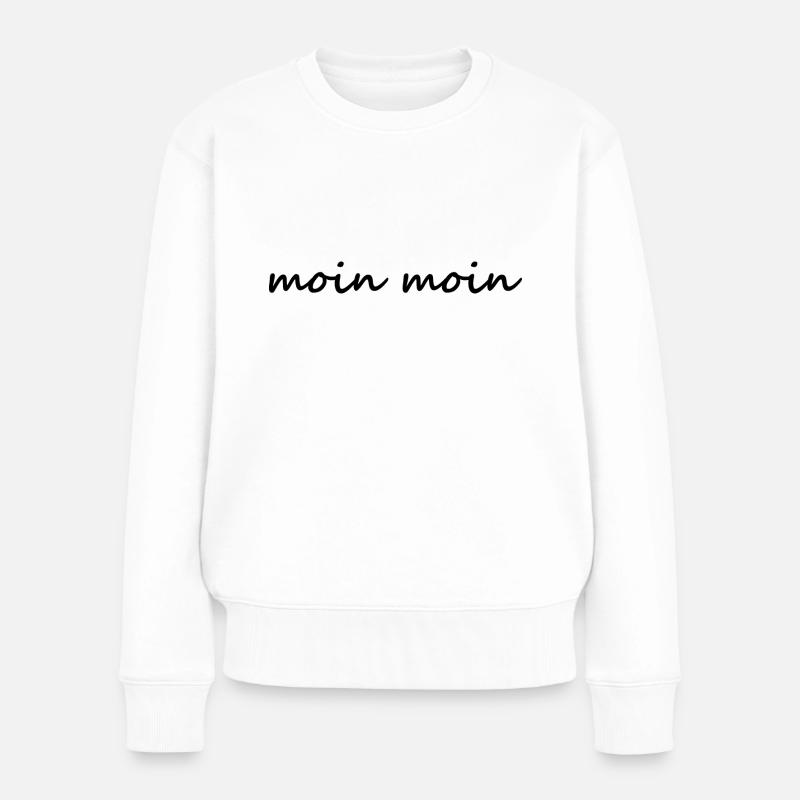 Moin Moin - Guten Morgen - Nordsee - Ostsee - Möwe - Frauen Premium Bio Pullover - Weiß
