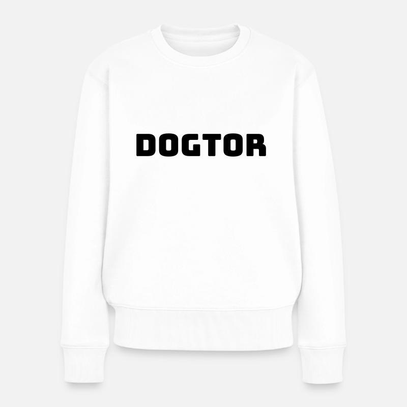 dogtor tierarzt tierärztin - Frauen Premium Bio Pullover - Weiß