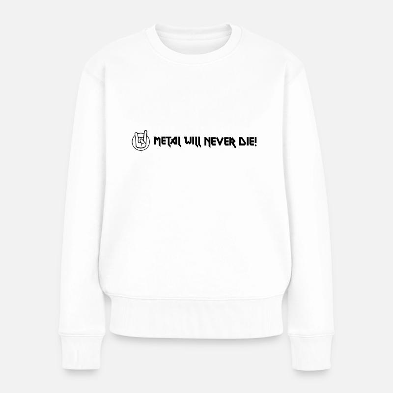 Metal will never die - Frauen Premium Bio Pullover - Weiß