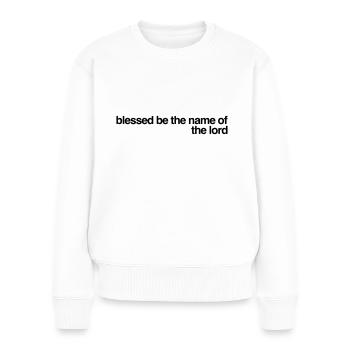 Béni soit le nom du Seigneur - Pull Premium bio Femme - blanc - Devant - Julia (174cm)