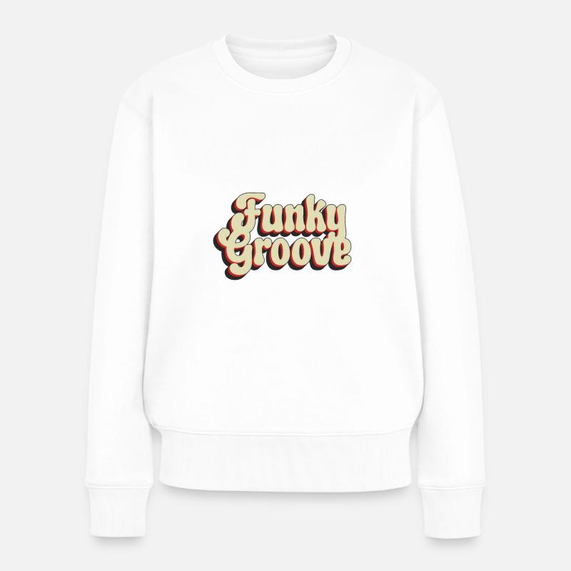 Funky Groove - Frauen Premium Bio Pullover - Weiß