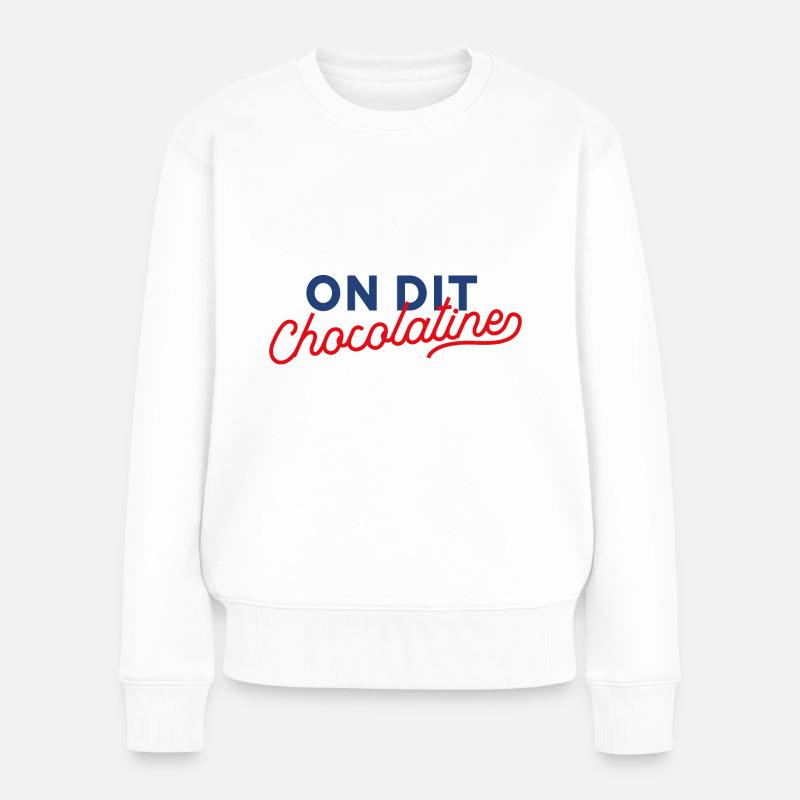 On dit chocolatine - Pull Premium bio Femme - blanc