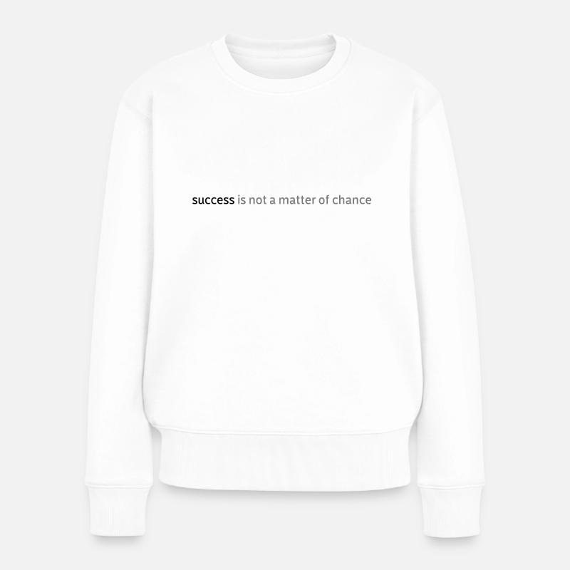 Erfolg! - Frauen Premium Bio Pullover - Weiß