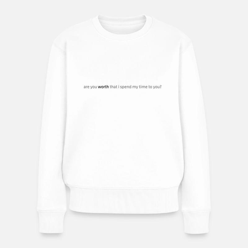 Bist du es wert? - Frauen Premium Bio Pullover - Weiß