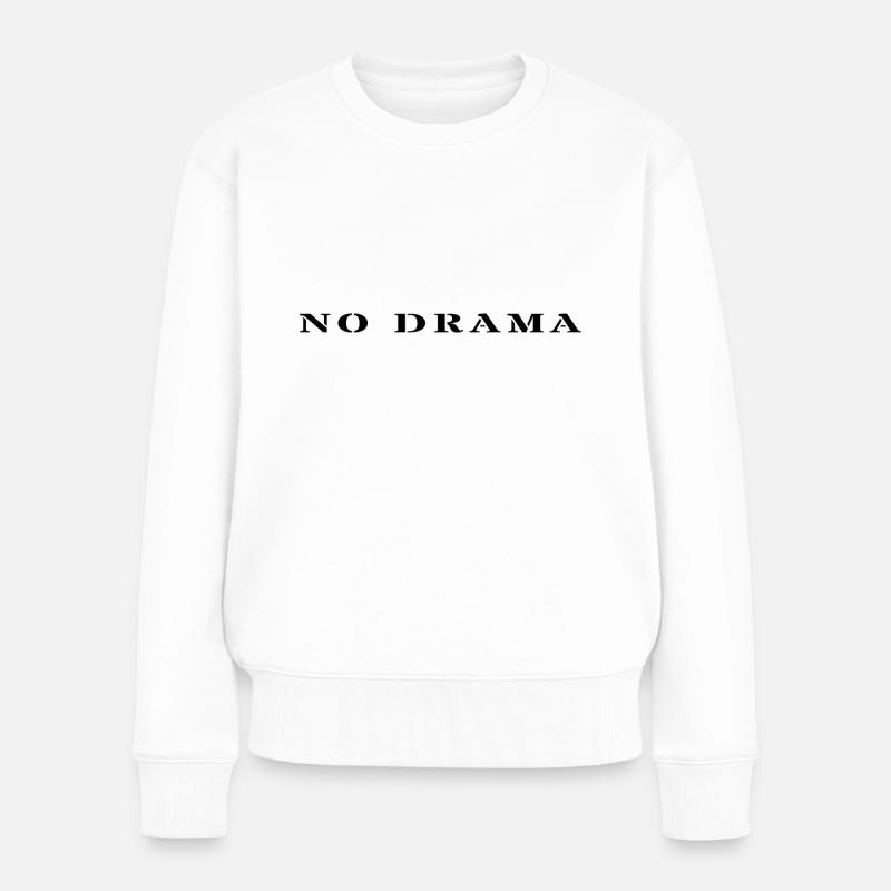 kein Drama - Frauen Premium Bio Pullover - Weiß