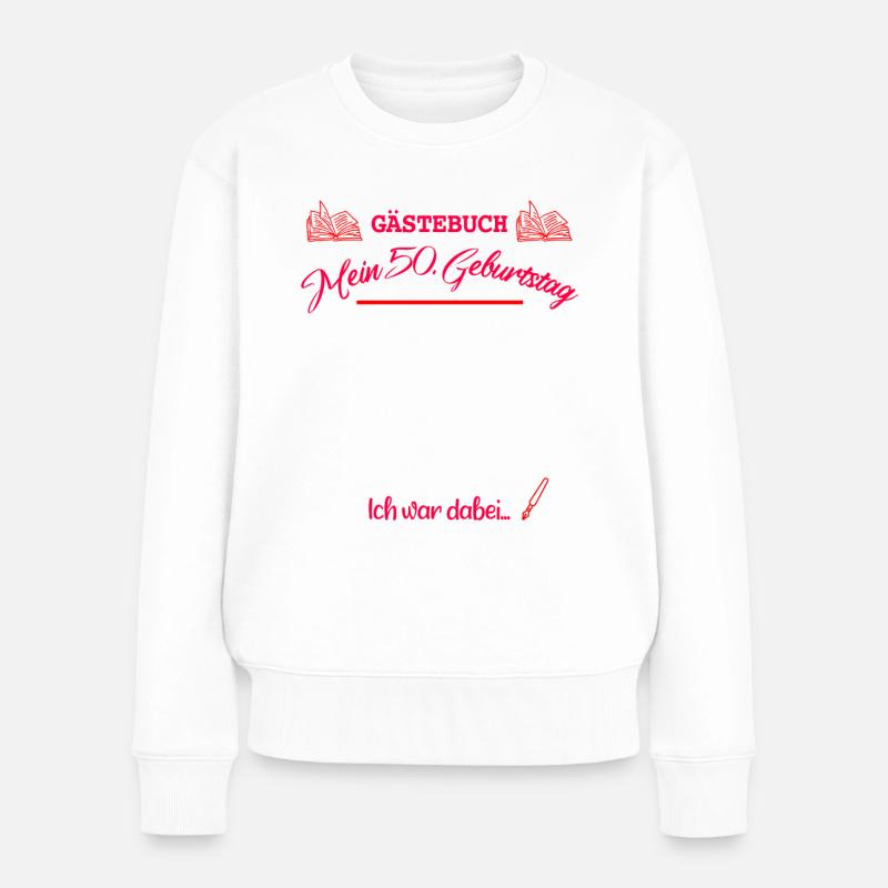 Gästebuch 50 Geburtstag - Frauen Premium Bio Pullover - Weiß