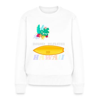 Hawaii Honolulu Hawaiian Geschenk - Frauen Premium Bio Pullover - Weiß - Vorne - Julia (174cm)