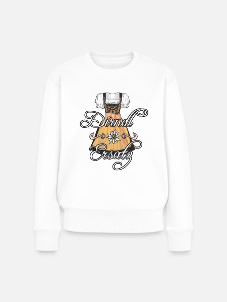 Dirndl Sprüche - Frauen Premium Bio Pullover - Weiß