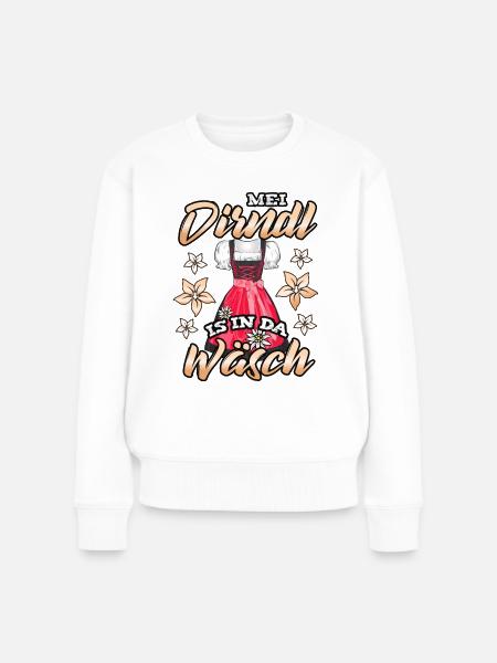 Mei Dirndl is in da Wäsch Sprüche Trachten Shirt - Frauen Premium Bio Pullover - Weiß