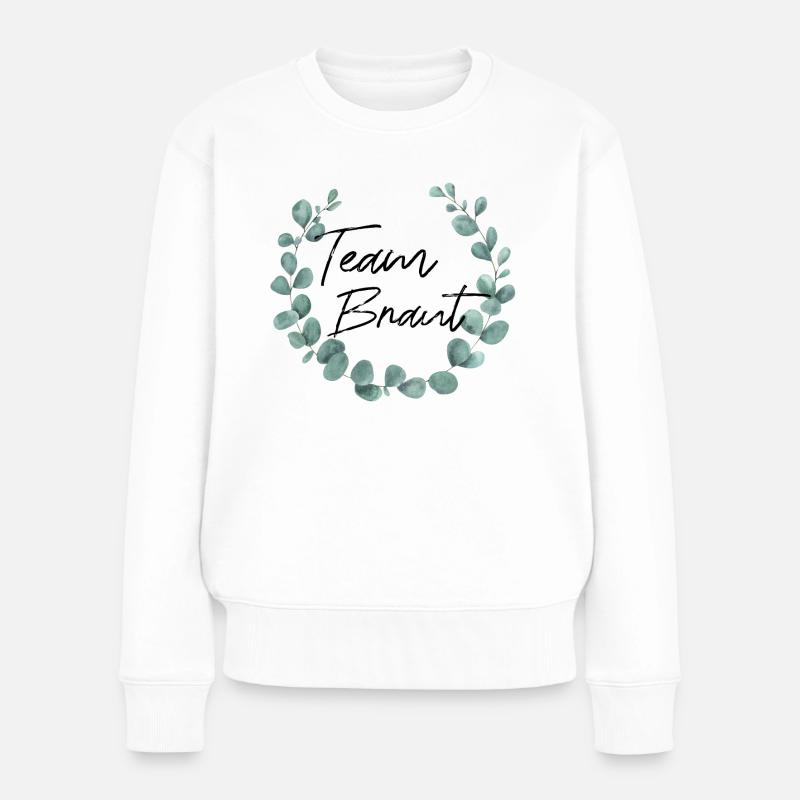 Team Braut - Junggesellinnenabschied - Frauen Premium Bio Pullover - Weiß