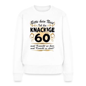 60. Geburtstag Sprüche lustig Frauen Geschenk - Frauen Premium Bio Pullover - Weiß - Vorne - Julia (174cm)