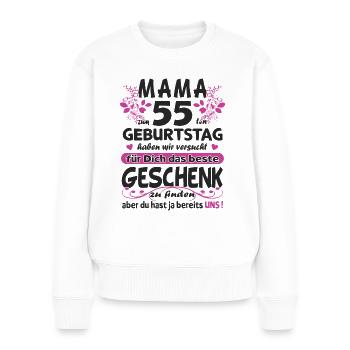 55. Geburtstag Sprüche lustig Frauen - Frauen Premium Bio Pullover - Weiß - Vorne - Julia (174cm)