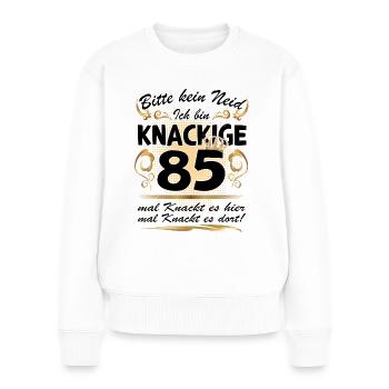 85. Geburtstag Sprüche lustig Frauen - Frauen Premium Bio Pullover - Weiß - Vorne - Julia (174cm)
