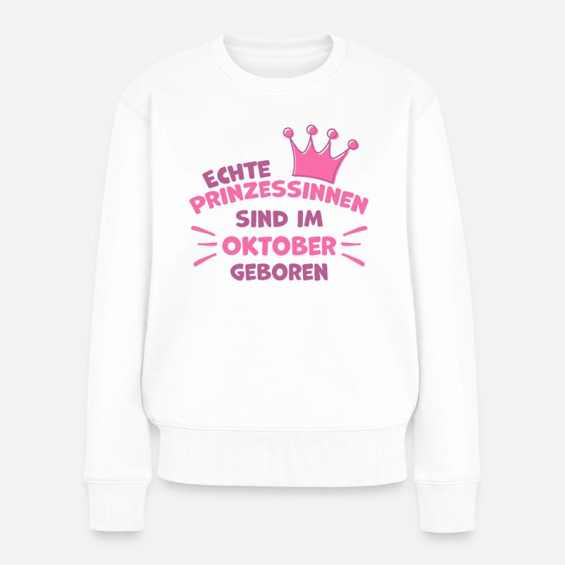 Prinzessin Geburtsdatum Oktober Geschenkidee - Frauen Premium Bio Pullover - Weiß