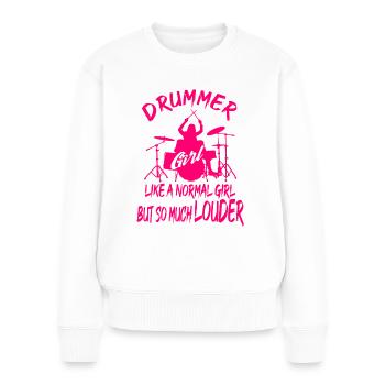 Drummer Girl Just A Normal Girl But So Much Louder - Frauen Premium Bio Pullover - Weiß - Vorne - Julia (174cm)
