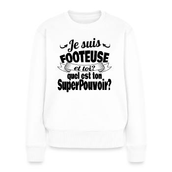 je suis footeuse et toi quel est ton superpouvoir - Pull Premium bio Femme - blanc - Devant - Julia (174cm)