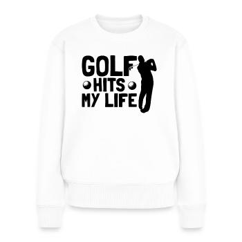 Golf Hits My Life Lustig - Frauen Premium Bio Pullover - Weiß - Vorne - Julia (174cm)