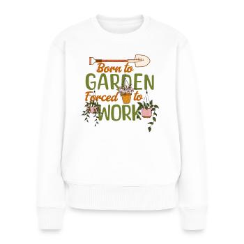 Né pour jardiner Forcé de travailler le jardinage - Pull Premium bio Femme - blanc - Devant - Julia (174cm)